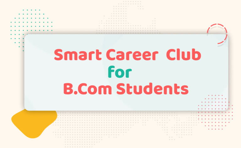 Smart Career Club – B.Com Students